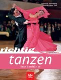 Richtig Tanzen: Standardt�nze